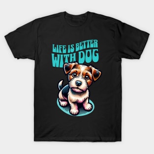 Life is Better with Dog T-Shirt